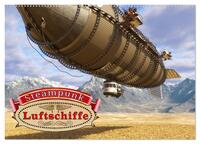 Vorderes Coverbild Steampunk Luftschiffe (Wandkalender 2025 DIN A2 quer), CALVENDO Monatskalender
