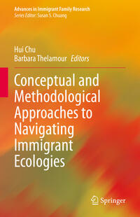 Vorderes Coverbild Conceptual and Methodological Approaches to Navigating Immigrant Ecologies