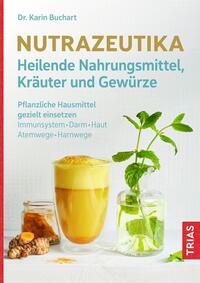 Vorderes Coverbild Nutrazeutika - Heilende Nahrungsmittel, Kräuter und Gewürze