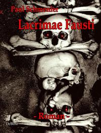 Vorderes Coverbild Lacrimae Fausti - Roman - Thriller