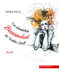 Vorderes Coverbild Die absonderliche Besessenheit des Fräulein Grisell