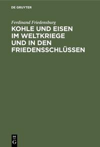 Vorderes Coverbild Kohle und Eisen im Weltkriege und in den Friedensschlüssen