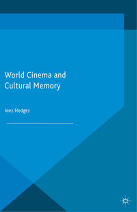 Vorderes Coverbild World Cinema and Cultural Memory