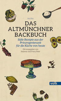 Vorderes Coverbild Das Altmünchner Backbuch
