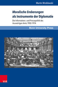 Vorderes Coverbild Moralische Eroberungen als Instrumente der Diplomatie