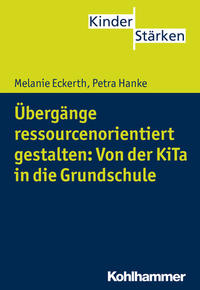Vorderes Coverbild Übergänge ressourcenorientiert gestalten: Von der KiTa in die Grundschule