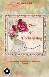 Vorderes Coverbild Der 40. Hochzeitstag