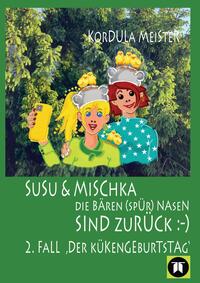 Vorderes Coverbild DIE BÄREN(SPÜR)NASEN Susu & Mischka, sind zurück :-) Kinderkrimi (nicht nur für Mächen) mit 2 Detektivinnen (Susu Und Mischka) und 1 kleinen Bruder (Bruno). Und der wird doch wahrhaftig entführt!!