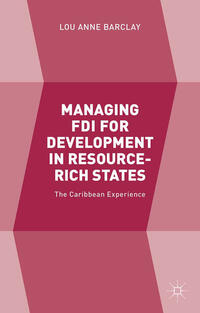 Vorderes Coverbild Managing FDI for Development in Resource-Rich States