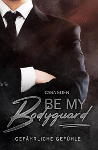 Vorderes Coverbild Be my Bodyguard