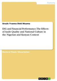 Vorderes Coverbild ESG and Financial Performance. The Effects of Audit Quality and National Culture in the Nigerian and Kenyan Context