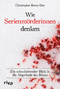 Vorderes Coverbild Wie Serienmörderinnen denken