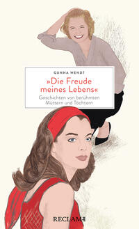 Vorderes Coverbild »Die Freude meines Lebens«. Geschichten von berühmten Müttern und Töchtern | Hochwertiges Geschenkbuch mit spannenden Mutter-Tochter-Porträts