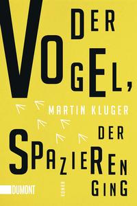 Vorderes Coverbild Der Vogel, der spazieren ging
