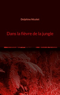 Vorderes Coverbild Dans la fièvre de la jungle
