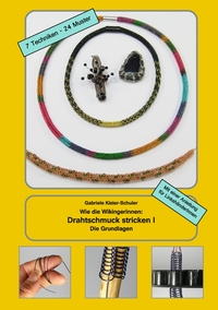 Vorderes Coverbild Wie die Wikingerinnen: Drahtschmuck stricken I