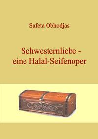 Vorderes Coverbild Schwesternliebe - eine Halal-Seifenoper