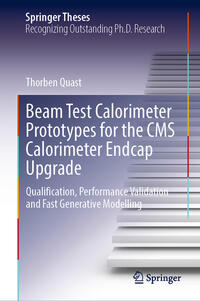 Vorderes Coverbild Beam Test Calorimeter Prototypes for the CMS Calorimeter Endcap Upgrade