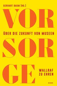 Vorderes Coverbild Vor Sorge. Über die Zukunft von Museen