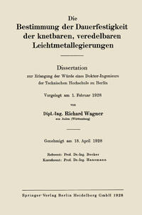 Vorderes Coverbild Die Bestimmung der Dauerfestigkeit der knetbaren, veredelbaren Leichtmetallegierungen