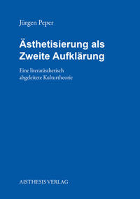 Vorderes Coverbild Ästhetisierung als Zweite Aufklärung