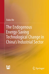 Vorderes Coverbild The Endogenous Energy-Saving Technological Change in China's Industrial Sector