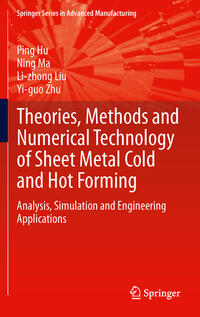 Vorderes Coverbild Theories, Methods and Numerical Technology of Sheet Metal Cold and Hot Forming
