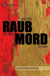 Vorderes Coverbild RAUB von Silber MORD für Gold