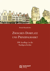 Vorderes Coverbild Zwischen Domplatz und Prinzipalmarkt