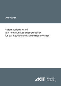 Vorderes Coverbild Automatisierte Wahl von Kommunikationsprotokollen für das heutige und zukünftige Internet