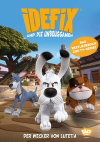 Vorderes Coverbild Idefix und die Unbeugsamen - Der Wecker von Lutetia