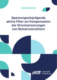 Vorderes Coverbild Spannungseinprägende aktive Filter zur Kompensation der Stromverzerrungen von Netzstromrichtern