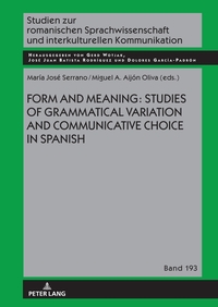 Vorderes Coverbild Form and Meaning: Studies of Grammatical Variation and Communicative Choice in Spanish