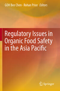 Vorderes Coverbild Regulatory Issues in Organic Food Safety in the Asia Pacific