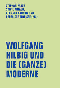 Vorderes Coverbild Wolfgang Hilbig und die (ganze) Moderne