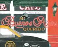 Vorderes Coverbild Mi Buenos Aires - Mein geliebtes Buenos Aires