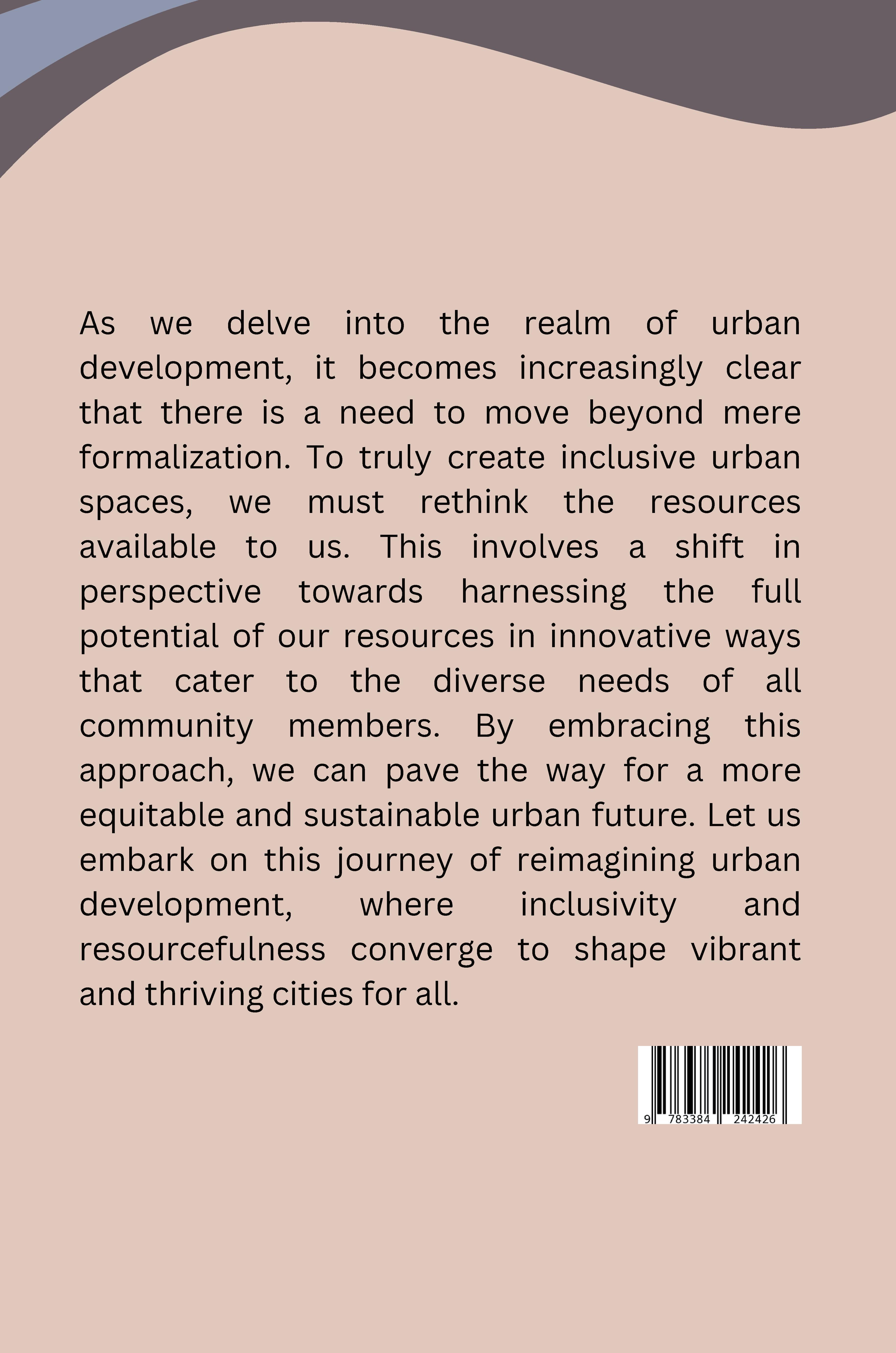 Rückseitencover Beyond Formalization: Rethinking Resources for Inclusive Urban Development