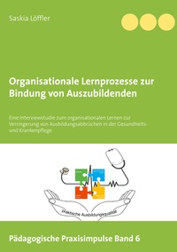 Vorderes Coverbild Organisationale Lernprozesse zur Bindung von Auszubildenden