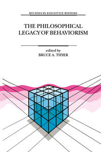 Vorderes Coverbild The Philosophical Legacy of Behaviorism
