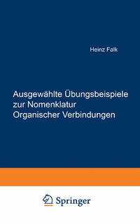 Vorderes Coverbild Ausgewählte Übungsbeispiele zur Nomenklatur Organischer Verbindungen