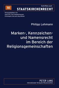 Vorderes Coverbild Marken-, Kennzeichen- und Namensrecht im Bereich der Religionsgemeinschaften