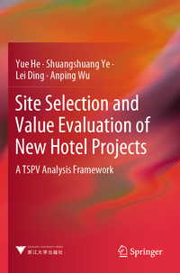 Vorderes Coverbild Site Selection and Value Evaluation of New Hotel Projects