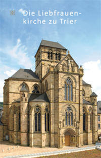Vorderes Coverbild Die Liebfrauenkirche zu Trier