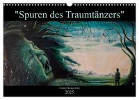 Vorderes Coverbild Spuren des Traumtänzers (Wandkalender 2025 DIN A3 quer), CALVENDO Monatskalender