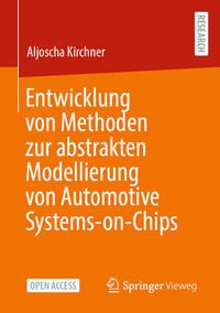 Vorderes Coverbild Entwicklung von Methoden zur abstrakten Modellierung von Automotive Systems-on-Chips
