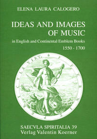 Vorderes Coverbild Ideas and Images of Music in English and Continental Emblem Books 1550-1700.