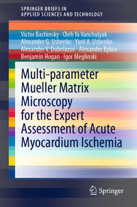 Vorderes Coverbild Multi-parameter Mueller Matrix Microscopy for the Expert Assessment of Acute Myocardium Ischemia