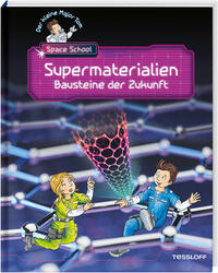 Vorderes Coverbild Der kleine Major Tom. Space School. Band 3. Supermaterialien - Bausteine der Zukunft