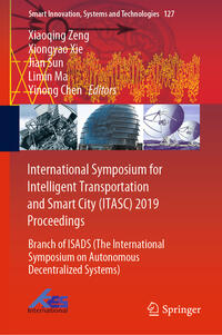 Vorderes Coverbild International Symposium for Intelligent Transportation and Smart City (ITASC) 2019 Proceedings