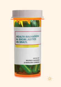Vorderes Coverbild Health Innovation and Social Justice in Brazil